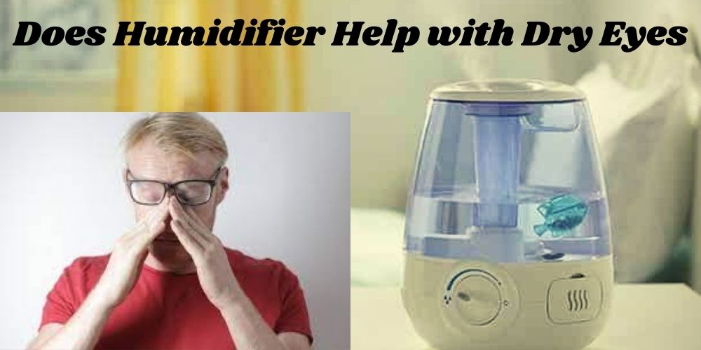 does humidifier help with dry eyes